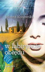 Jolanta Kosowska - W labiryncie obłędu